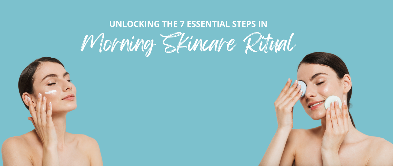 Unlocking The 7 Essential Steps in Morning Skincare Ritual – Chemco ...